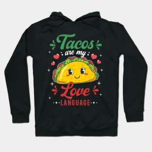 Taco Tacos Are My Love Language Cute Taco Lover Hoodie